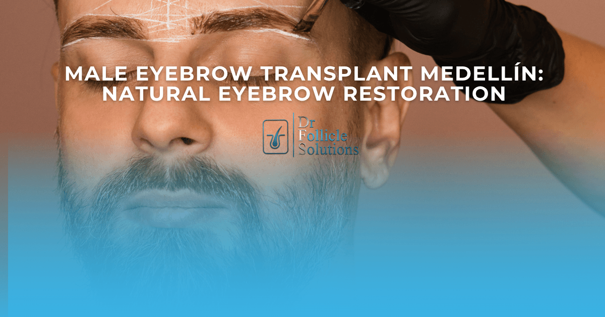 male eyebrow transplant Medellin